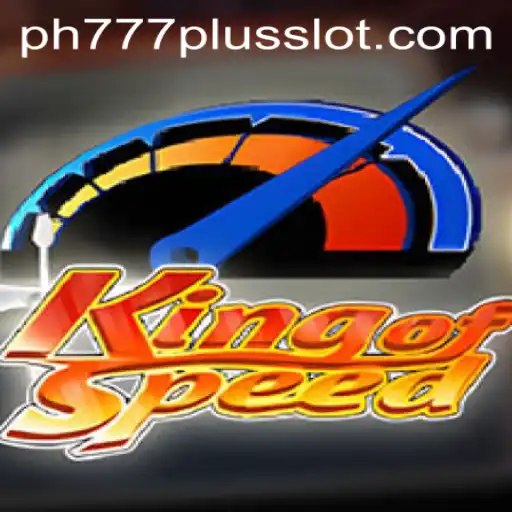 Unleashing Thrills: KingofSpeed and the Impact of Ph777 Plus